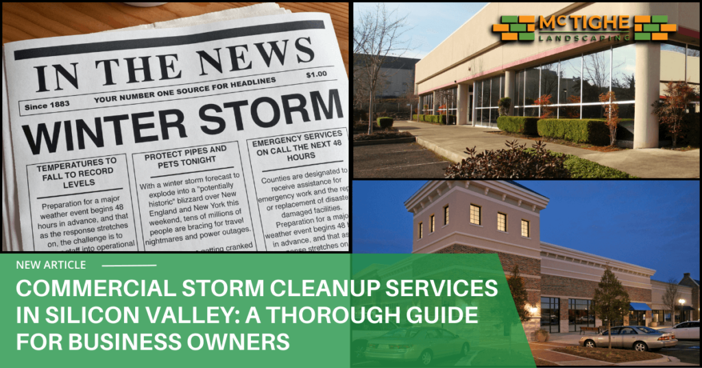 Commercial Storm Cleanup Services in Silicon Valley: A Thorough Guide for Business Owners including Cupertino saratoga los gatos sunnyvale and san jose